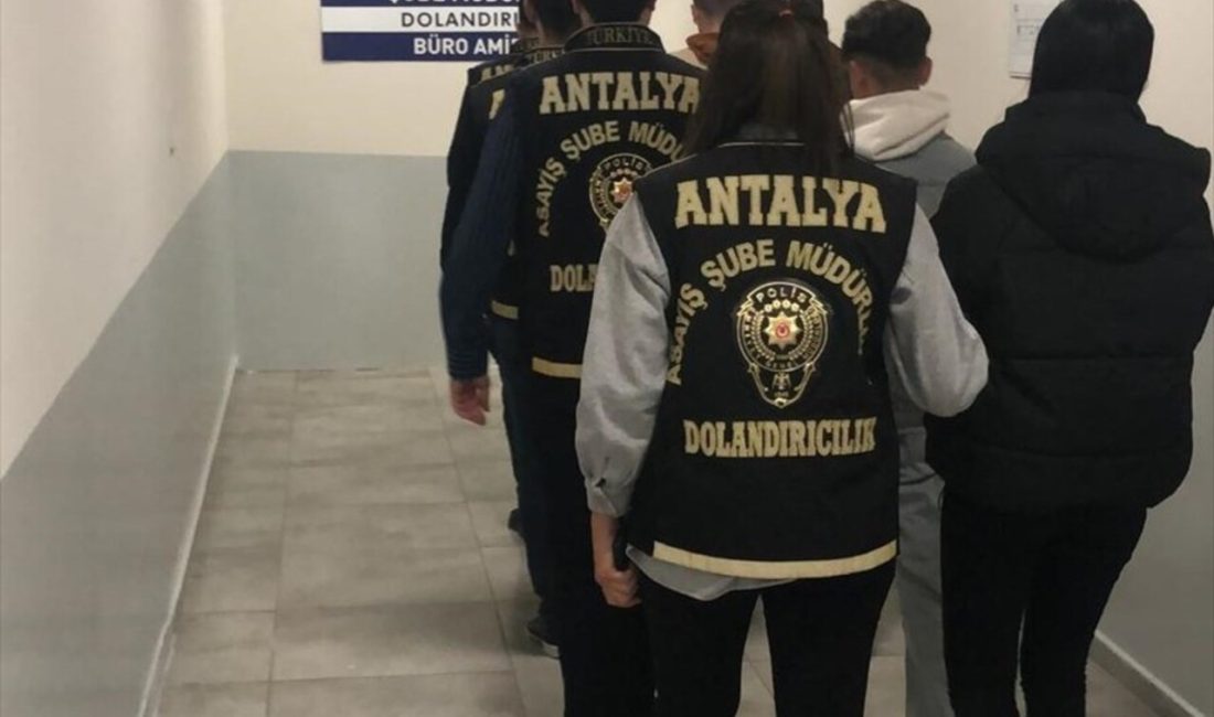 Antalya'da gerçekleştirilen dolandırıcılık operasyonunda